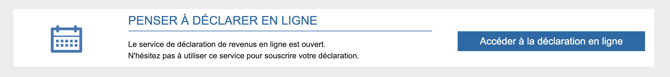 Begin your declaration by clicking on accéder à la déclaration en ligne