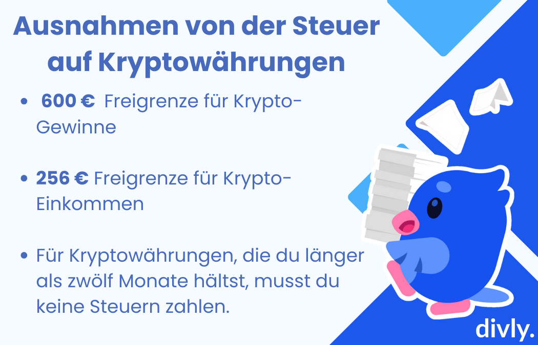 In Deutschland musst du keine Steuern auf Kryptogewinne zahlen, wenn sie unter 600 Euro im Jahr liegen, und keine Steuern auf Kryptoeinkünfte, wenn sie unter 256 Euro im Jahr liegen.