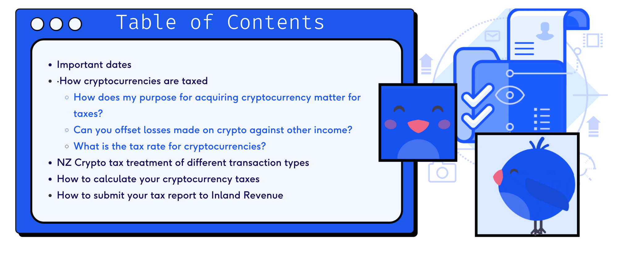 In this article about crypto taxes in NZ we will go over the following.  Important dates, how crypto is taxed in New Zealand, how your purpose for acquiring cryptocurrency matters for taxes,whether you can use crypto losses to offset other income, how each transaction type (such as mining and trading) are taxed, how to calculate your cryptocurrency taxes, and finally how to submit your crypto income to the Internal Revenue Department.