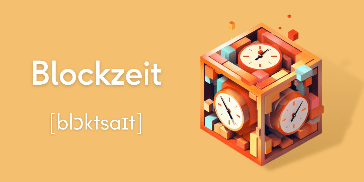 Blockzeit (blɔktsaɪt): Phonetischer Leitfaden für 'Blockzeit' in IPA-Schreibweise - Verstehen Sie die Blockzeit im Kontext der Blockchain-Technologie