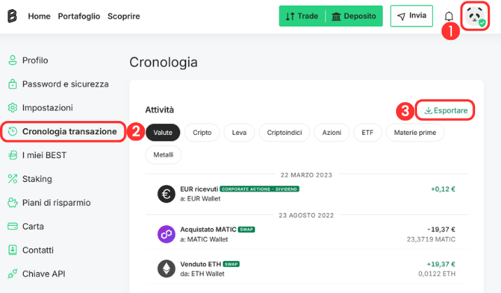 Puoi scaricare lo storico delle tue transazioni andando nel tuo account e cercando cronologia transazione